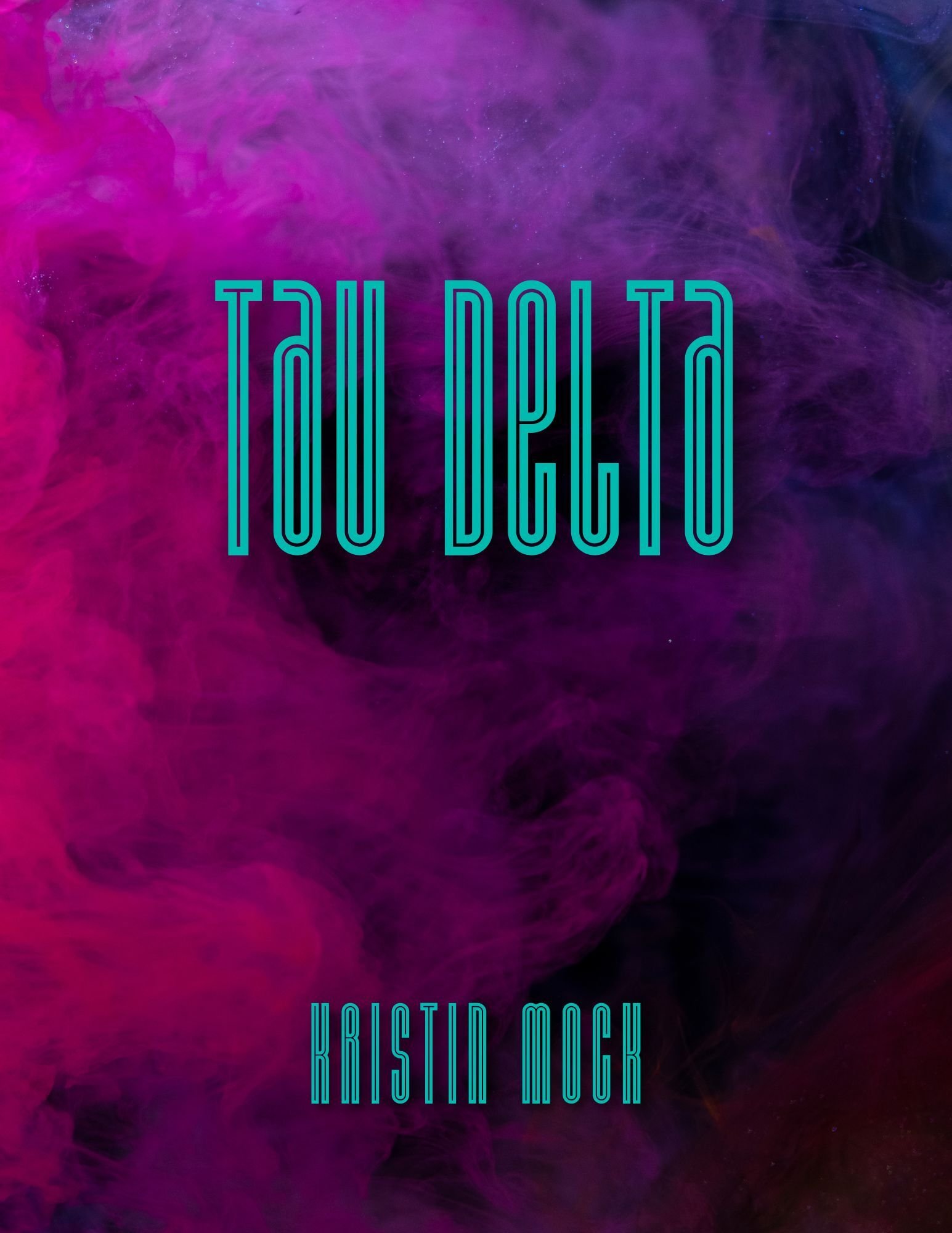 Tau Delta by Kristin Mock Tau Delta by Kristin Mock